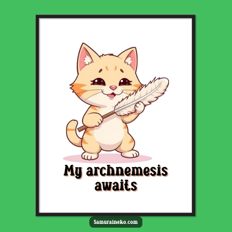 Funny Cat Feather Duster Poster: Playful Kitty Art - Perfect Funny Gift!